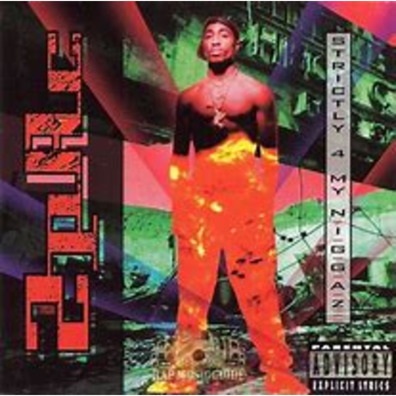 2Pac – Strictly 4 My N.i.g.g.a.z…