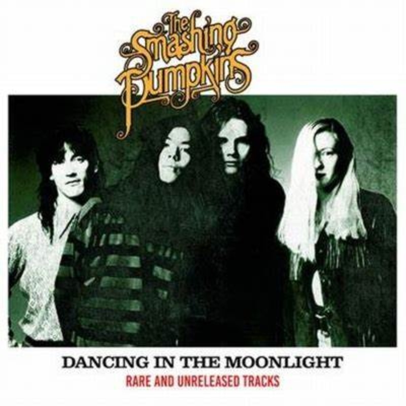 The Smashing Pumpkins – Dancing in the Moonlight: Rare and Unreleased Tracks