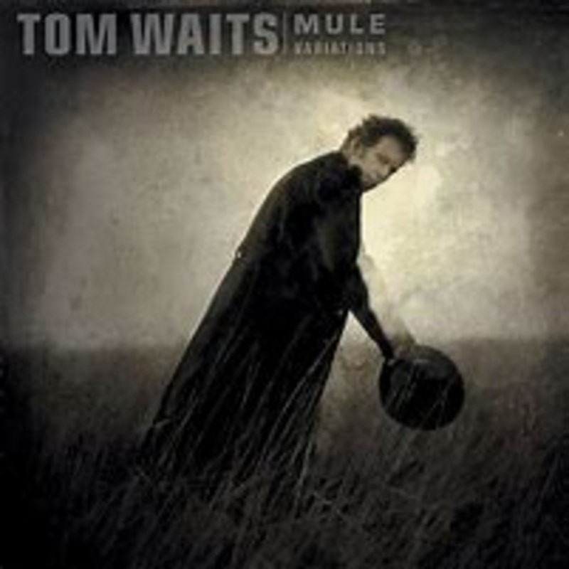 Tom Waits – Mule Variations