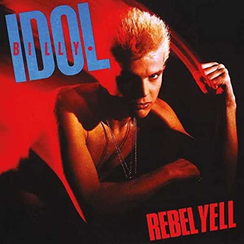 BILLY IDOL – REBEL YELL