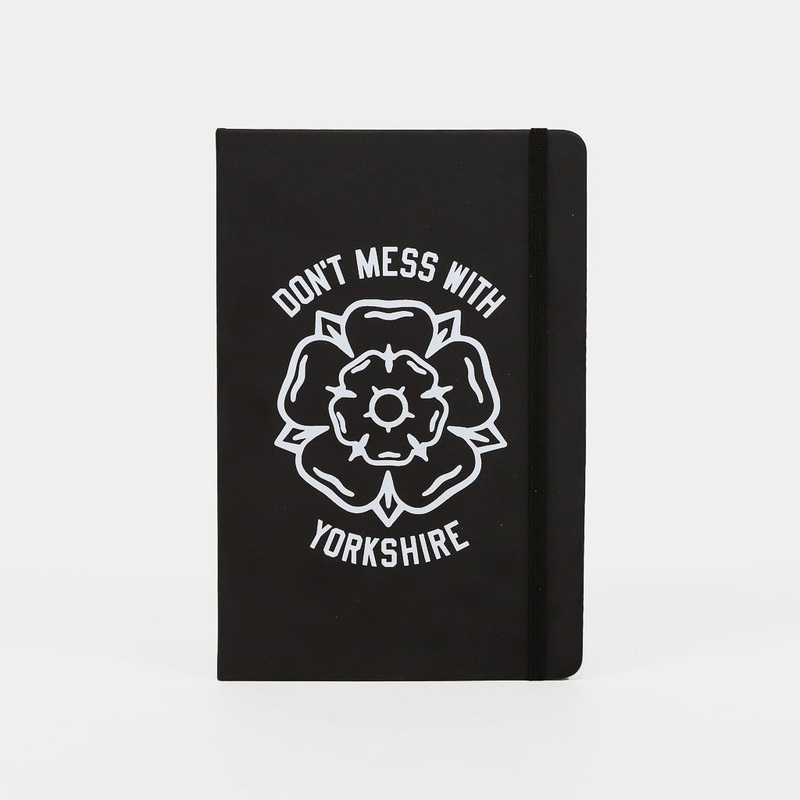 Don’t Mess With Yorkshire – A5 Classic Rose Note Book – Black