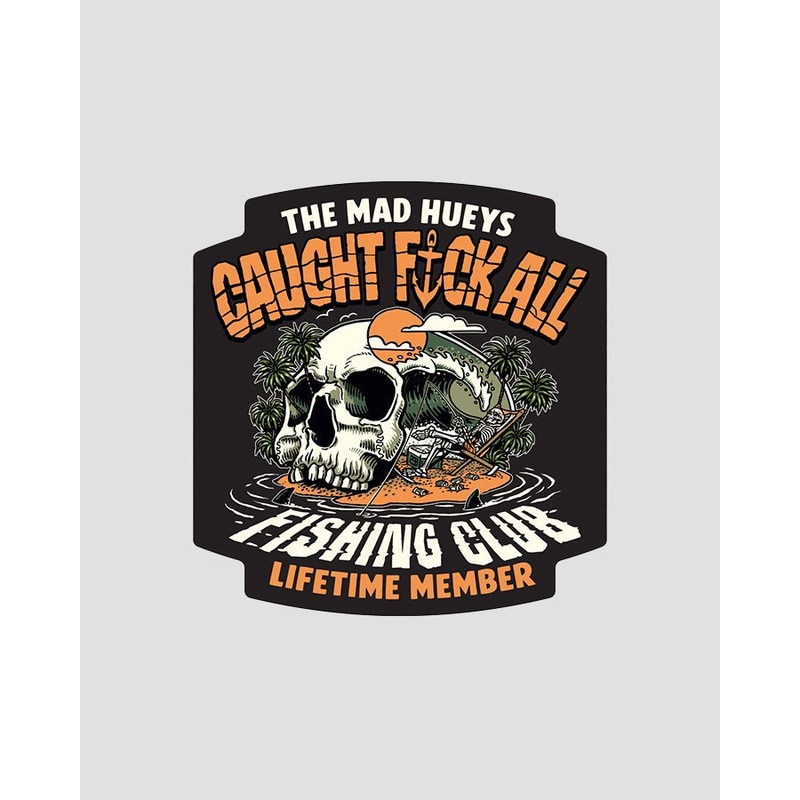 The Mad Hueys CAUGHT FK ALL | STICKER